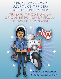 Cover Typical work for a U.S. police officer- English and Spanish version  Trabajo típico para un oficial de policía de EE.UU. - versión inglés y español