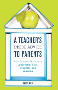 Cover Teacher's Inside Advice to Parents