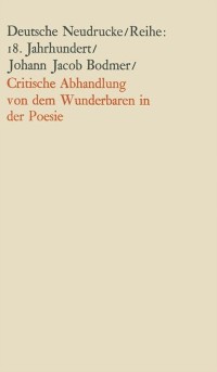 Cover Critische Abhandlung von dem Wunderbaren in der Poesie