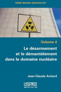 Cover Le desarmement et le demantelement dans le domaine nucleaire