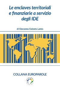 Cover Le enclaves territoriali e finanziarie a servizio degli IDE