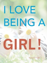 Cover I Love Being a Girl