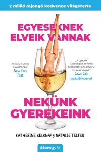 Cover Egyeseknek elveik vannak, nekünk gyerekeink