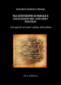 Cover Tra estinzione di parole e neologismi nel discorso politico