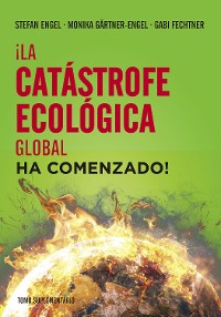 Cover ¡La catástrofe ecológica global ha comenzado!