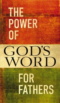 Cover Power of God's Word for Fathers