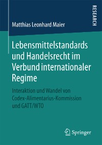 Cover Lebensmittelstandards und Handelsrecht im Verbund internationaler Regime