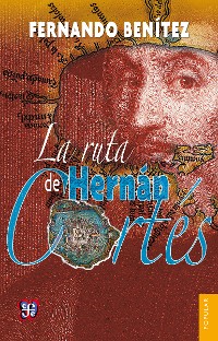 Cover La ruta de Hernán Cortés