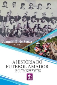 Cover A História Do Futebol Amador E Outros Esportes