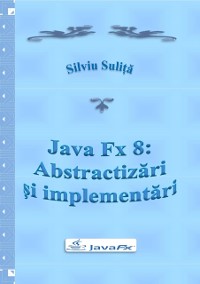 Cover Java Fx 8: Abstractizari si implementari