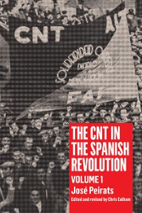 Cover CNT in the Spanish Revolution Volume 1