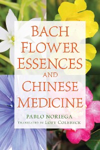Cover Bach Flower Essences and Chinese Medicine