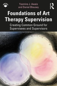 Cover Foundations of Art Therapy Supervision