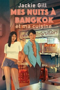 Cover Mes nuits à Bangkok et ma cuisine