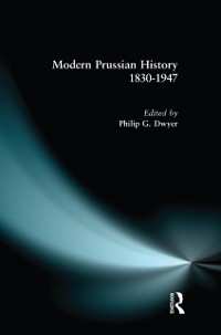 Cover Modern Prussian History: 1830-1947