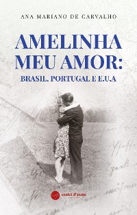 Cover Amelinha meu amor: Brasil, Portugal e E.U.A