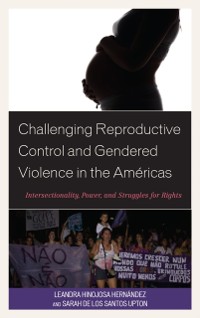 Cover Challenging Reproductive Control and Gendered Violence in the Americas
