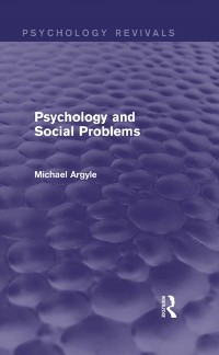Cover Psychology and Social Problems (Psychology Revivals)