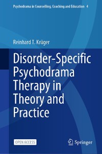 Cover Disorder-Specific Psychodrama Therapy in Theory and Practice