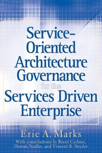Cover Service-Oriented Architecture Governance for the Services Driven Enterprise