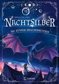 Cover Nachtsilber (Band 1) - Die Dunkle Drachenhüterin