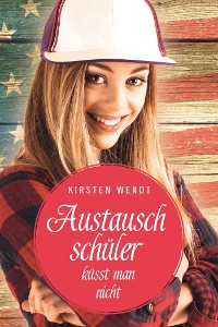 Cover Austauschschüler küsst man nicht