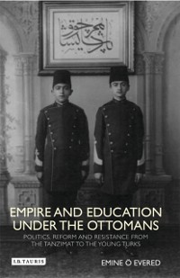 Cover Empire and Education under the Ottomans