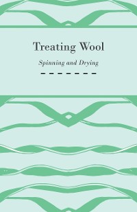 Cover Treating Wool - Spinning and Drying