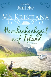 Cover MS Kristiana - Märchenhochzeit auf Island
