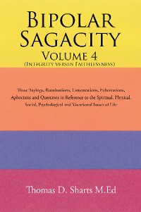 Cover Bipolar Sagacity Volume 4 (Integrity Versus Faithlessness)