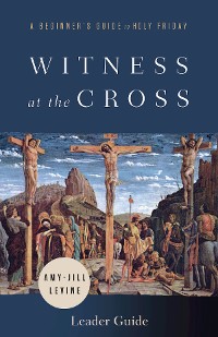 Cover Witness at the Cross Leader Guide