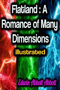 Cover Flatland: A Romance of Many Dimensions illustrated