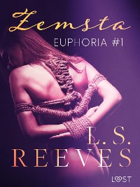 Cover Euphoria #1: Zemsta – seria erotyczna BDSM