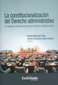 Cover La constitucionalización del derecho administrativo. XV jornadas internacionales de derecho administrativo