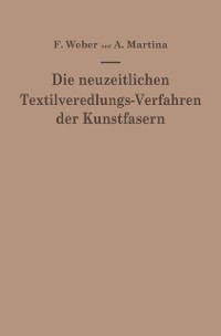 Cover Die neuzeitlichen Textilveredlungs-Verfahren der Kunstfasern