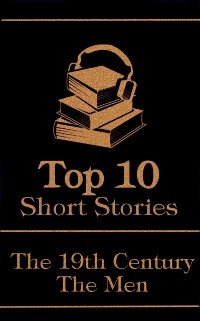 Cover Top 10 Short Stories - The 19th Century - The Men