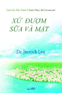 Cover XỨ  ĐƯỢM  SỮA VÀ  MẬT(Vietnames Edition)