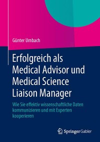 Cover Erfolgreich als Medical Advisor und Medical Science Liaison Manager