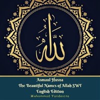 Cover Asmaul Husna The Beautiful Names of Allah SWT English Edition