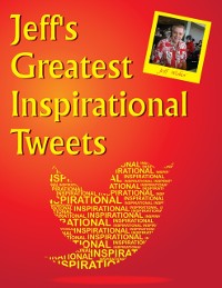 Cover Jeff's Greatest Inspirational Tweets