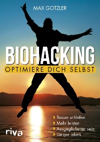 Cover Biohacking – Optimiere dich selbst