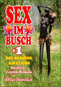 Cover Sex im Busch 1 Die Schöne am Fluss