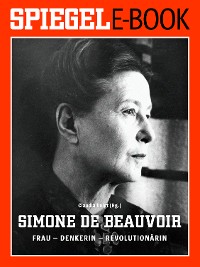 Cover Simone de Beauvoir. Frau - Denkerin - Revolutionärin