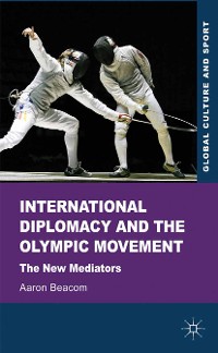 Cover International Diplomacy and the Olympic Movement