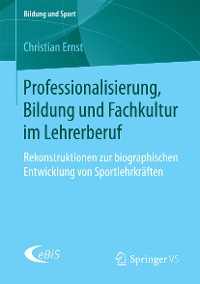 Cover Professionalisierung, Bildung und Fachkultur im Lehrerberuf