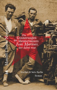 Cover Die Erinnerungen des Meistertänzers Juan Martinez, der dabei war