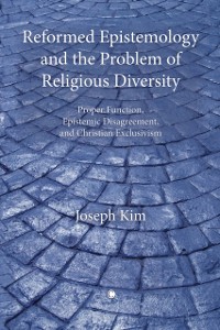 Cover Reformed Epistemology and the Problem of Religious Diversity