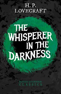 Cover The Whisperer in Darkness (Fantasy and Horror Classics)