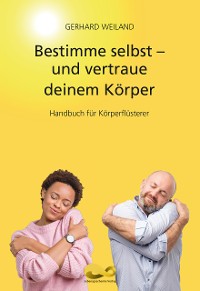 Cover Bestimme selbst - und vertraue deinem Körper