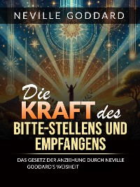 Cover Die Kraft des bitte stellens und empfangens (Übersetzt)